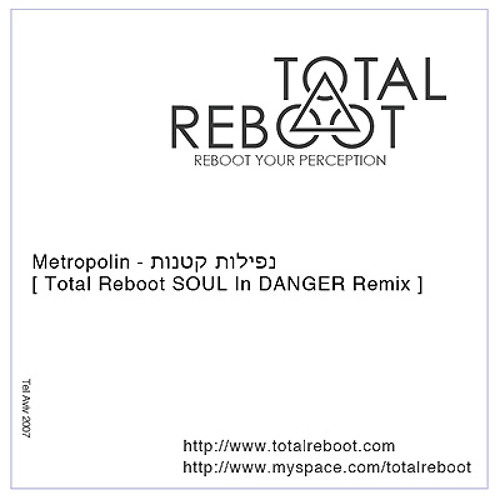 Metropolin - Nefilot Ktanot [Total Reboot SOUL In DANGER Remix]