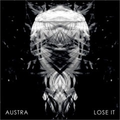 Austra 'Lose It' (Young Galaxy Remix)