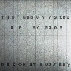 [CLUBGREEN50] 01 - The Groovy Side of My Room (Deconstructedy Original Mix)