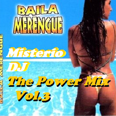 The Power Mix Vol.3 Merrengue Con Sabor By MIsterio DJ