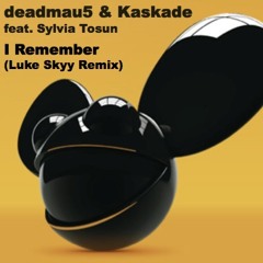 Deadmau5 & Kaskade feat. Sylvia Tosun - I Remember (Luke Skyy Remix)