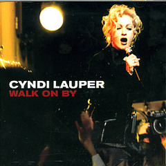 "Walk On By" by Cyndi Lauper (Tracy Young Exclusive Radio Mix)