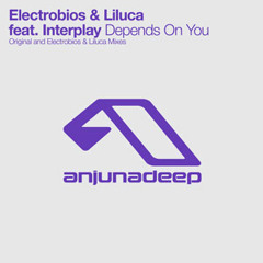 Electrobios & Liluca feat. Interplay - Depends On You (Original Mix)