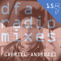 Gabriel Andruzzi - dfa radiomix #15