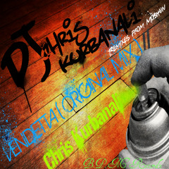 Chris Kurbanali-VENDETTA (Original Mix)