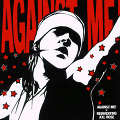Against Me! - "We Laugh At Danger And Break All The Rules"
