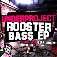 Rooster bass-Underproject(3rd D'Gree re-skool)