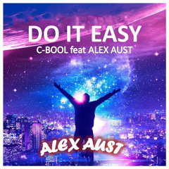 C-Bool - Do it Easy (Alex Aust Vocal Remix)