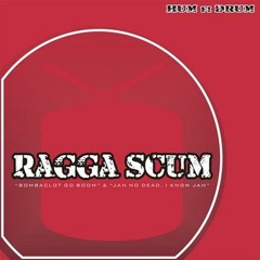 Ragga Scum - Jah No Dead, I Know Jah
