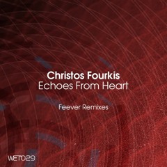 Christos Fourkis - Echoes From Heart (Afri Feever Mix)