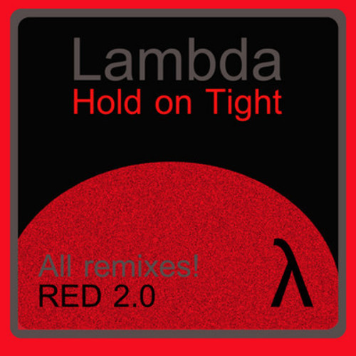 Lambda - Hold on Tight (Rutger Van Gelder Remix)