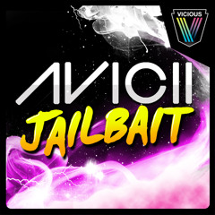 Avicii - Jailbait (Original Mix)
