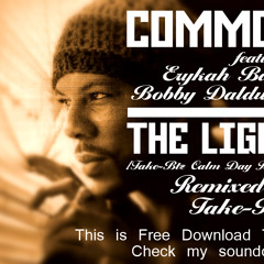 Common ft.Erykah Badu,Bobby Caldwall-The light[Take-Btz Calm day Remix]