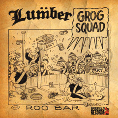 Lumber- Grog Squad