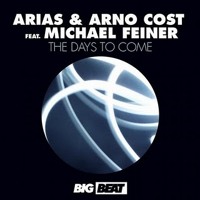 Arias & Arno Cost - The Days To Come (feat Michael Feiner)
