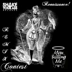 You Killing Me - Renaissance! (Dave Scorp Remix)