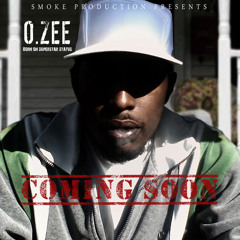 O.ZEEs Album Snippet (Chopped & Screw)