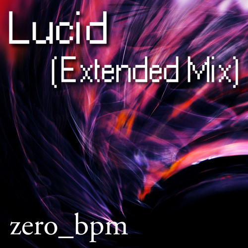 Lucid (Extended Mix)
