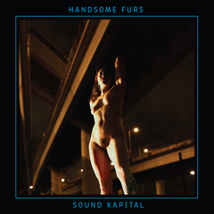 Handsome Furs - Repatriated