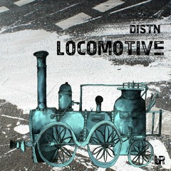 Distn - Locomotive (Ivar Oh! Tear Down Remix) - UR Clip