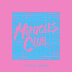 The Miracles Club - Light of Love (Cut Copy Re-vision)