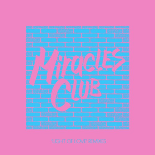 The Miracles Club - Light of Love (Cut Copy Re-vision)
