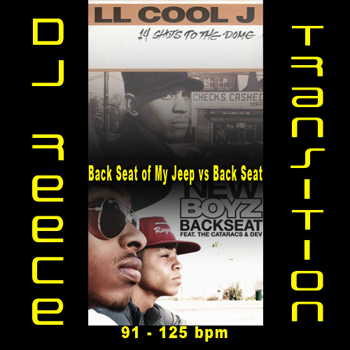Back Seat of My Jeep vs Back Seat - DJ Reece Transition (91 - 125 BPM)