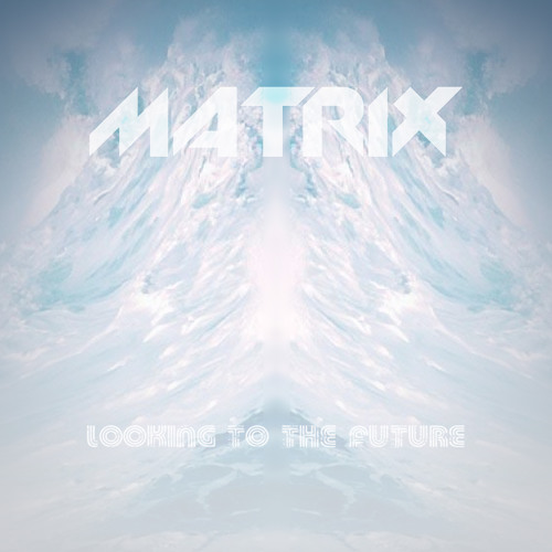 Toby Matrix - Looking to the Future