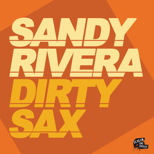 Sandy Rivera - Dirty Sax (Salvavida Remix Edit)