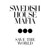Swedish House Mafia - Save The World (Teaser)