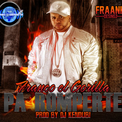 Franco El Gorilla - Pa Romperte  (Prod By Dj Kenoubi)