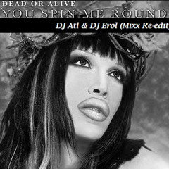 You Spin Me Round (DJC ATL & DJ Erol Mixx Re-edit)