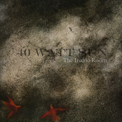 40 Watt Sun "Carry Me Home"