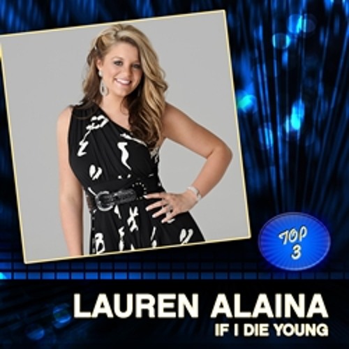 Lauren Alaina - If I Die Young