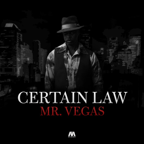 Mr. Vegas - Certain Law