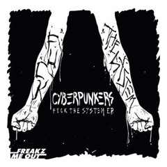 Cyberpunkers - Fuck The System (You Killing Me vs. Fukkk Offf) (Dekurst Bootleg)