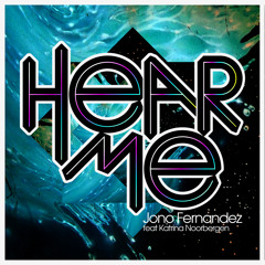 'Hear Me' - Jono Fernandez Feat. Katrina Noorbergen