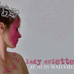 Lady Arlette "Je suis madame" (avec GUL)