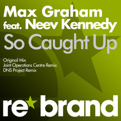 RBR017 Max Graham feat Neev Kennedy - So Caught Up