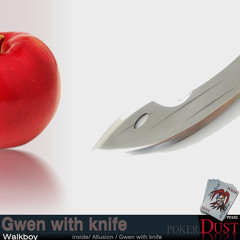 Walkboy - Gwen with knife(Original mix)