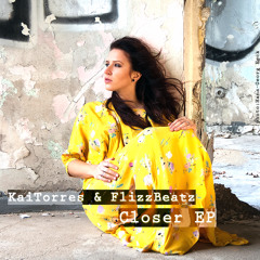 Kai Torres & FlizzBeatz - Closer EP SNIPPET