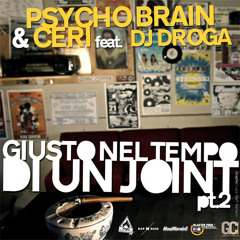 Brain & Ceri feat Dj Droga - 01 Giusto Nel Tempo Di Un Joint pt.2