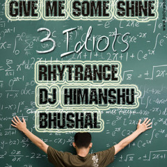 Give me some shine - Rhytrance demo - dj Himanshu bhushal