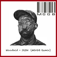 WOODKID-IRON (MGGB REMIX)