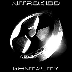 NitroKIDD - Mentality (Original Mix)