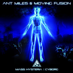 Moving Fusion & Ant Miles - Mass Hysteria