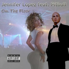 Jenifer lopez feat pitbul-on the floor (DJ Willian The Best) 2011