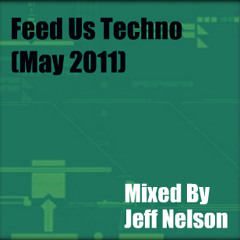 Feed Us Techno (May 2011)