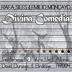 RAFA SILES & EMILIO MONCAYO Divina Comedia (Future Beat Alliance Remix) Trailing Records 004