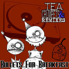 Bullets for Breakfast The Song (Caveman CG Remix B)
